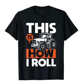 Isso É Como Eu Rolo Tracionador Engraçado Agricultura Agricultor T-Shirt Da Venda Dos Homens T Shirts Impressão Tops, Camisetas De Algodão Da Moda